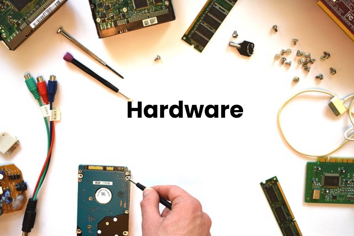 What is the Hardware - Definition, Development, and More