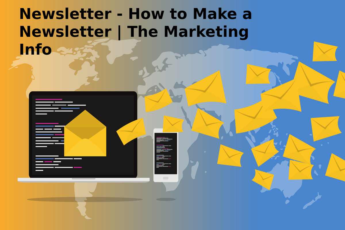 Newsletter - How to Make a Newsletter | The Marketing Info