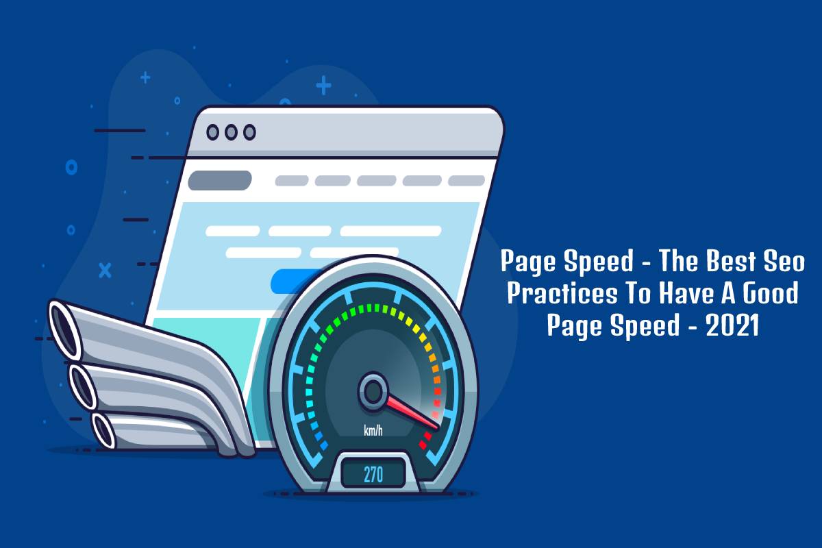 Page Speed - The Best Seo Practices To Have A Good Page Speed