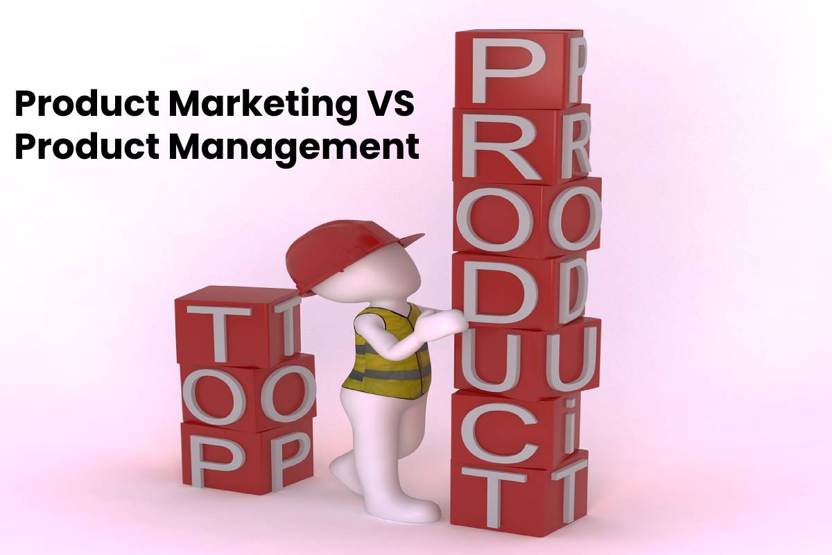Product Marketing VS Product Management - The Marketing Info