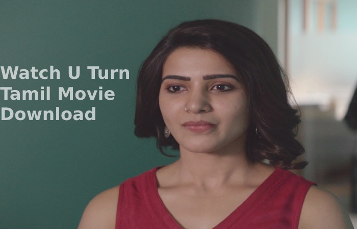 Watch U Turn Tamil Movie Download