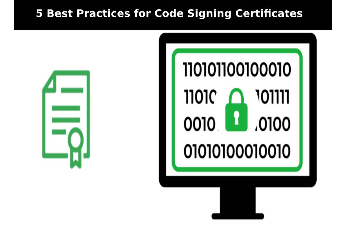 5 Best Practices for Code Signing Certificates - The Marketing Info