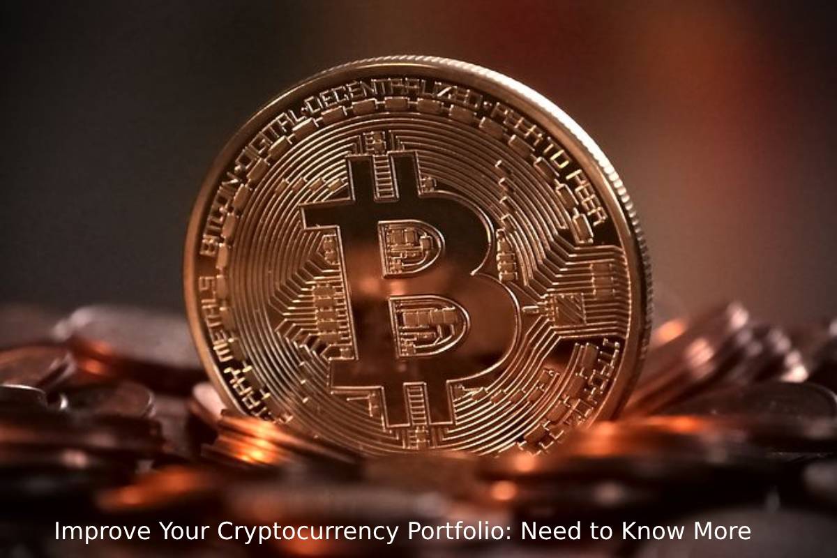 Improve Your Cryptocurrency Portfolio_ Need to Know More