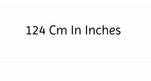 124 Cm In Inches