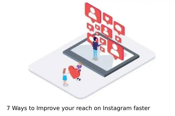 7 Ways to Improve your reach on Instagram faster