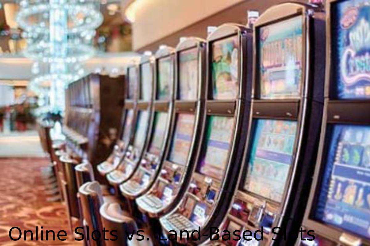 Online Slots vs. Land-Based Slots