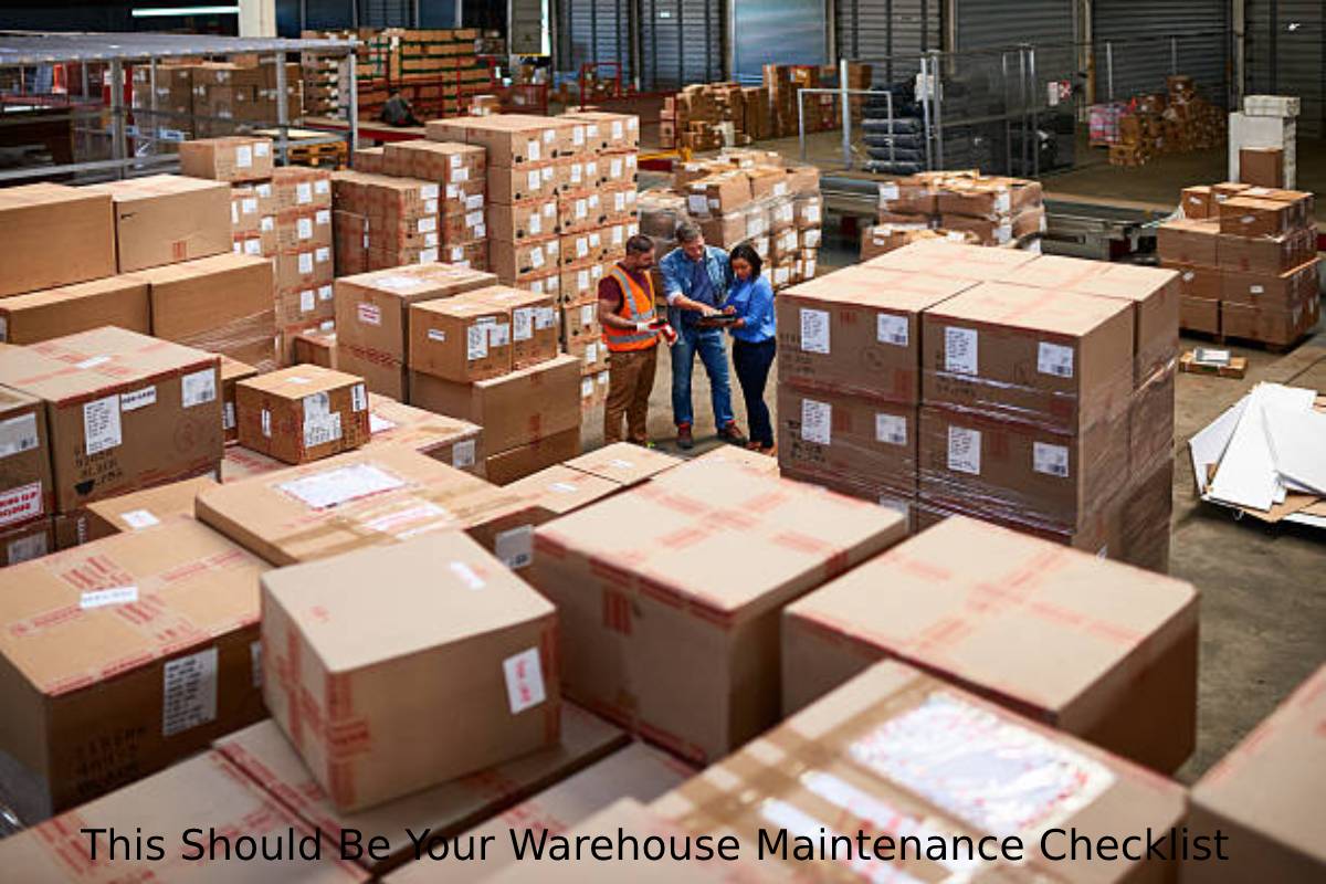 This Should Be Your Warehouse Maintenance Checklist
