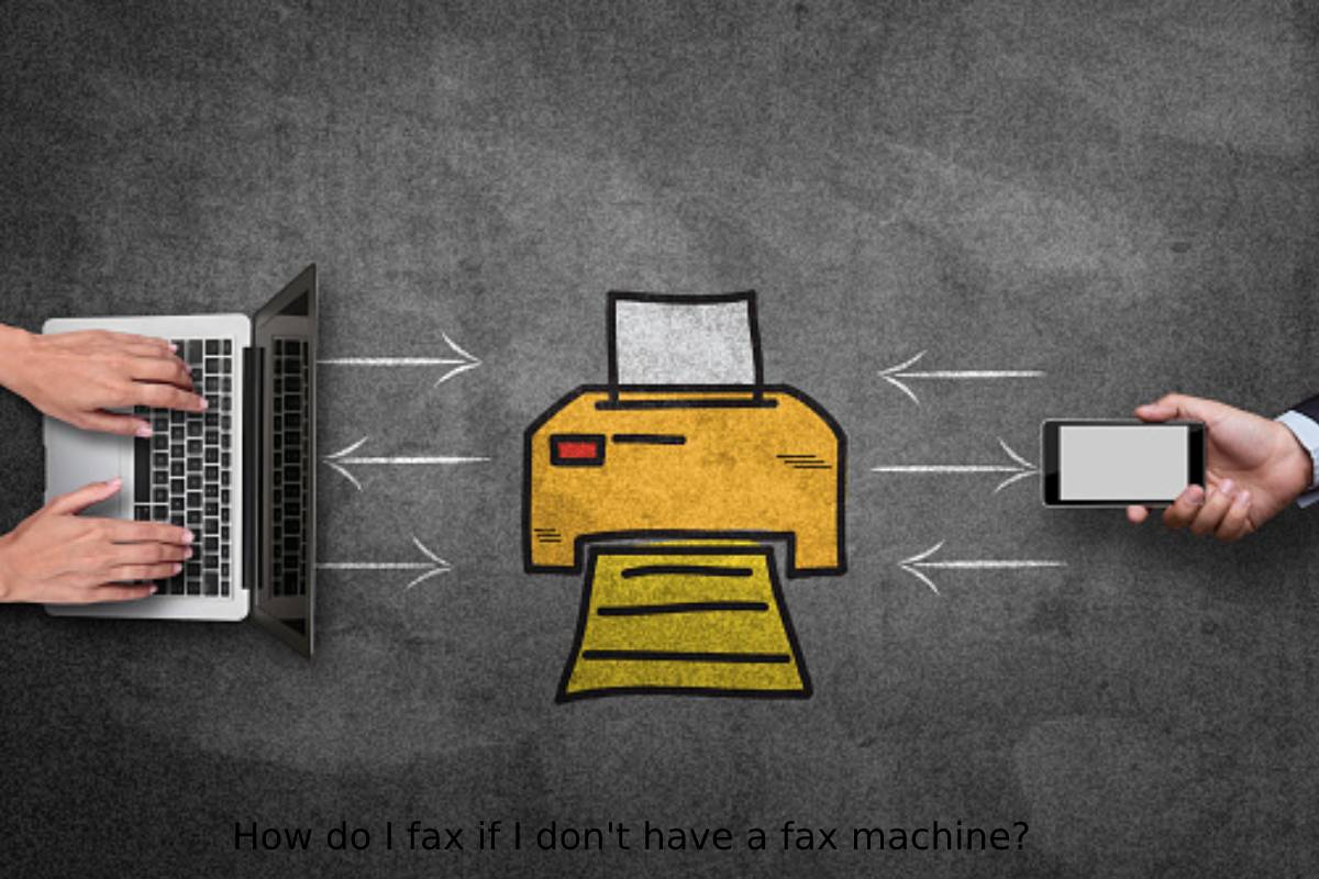 How do I fax if I don't have a fax machine?