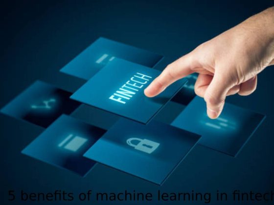 5 benefits of machine learning in fintech