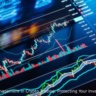 Risk Management in Crypto Trading: Protecting Your Investments