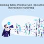 Recruitment Marketing