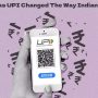 UPI Changed The Way Indians Pay