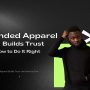 How Branded Apparel Builds Trust—and How to Do It Right